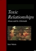 Toxic Relationships - Abuse and its Aftermath
